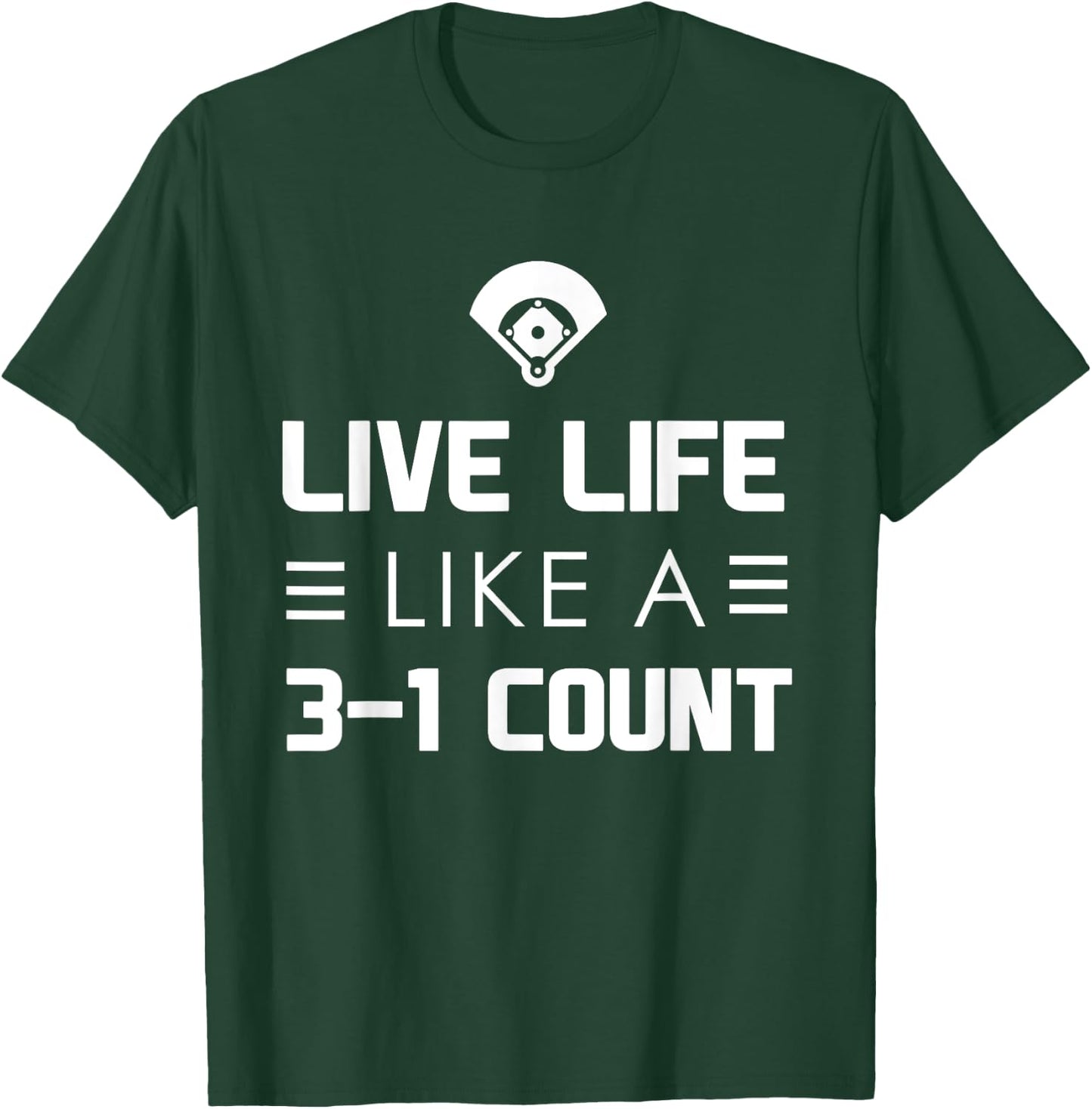 Fan Designed: Live life like a 3-1 count T-Shirt - T-Shirt | Forest