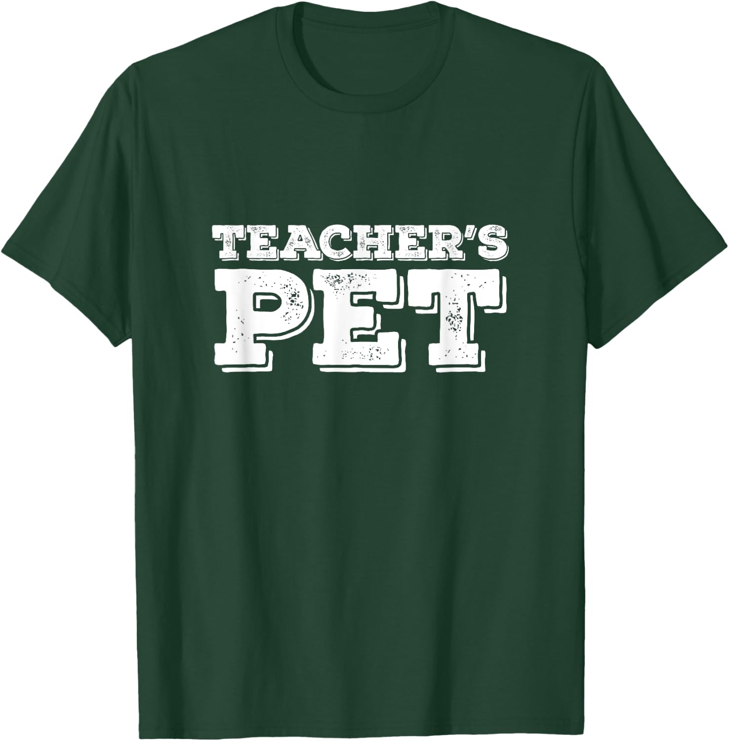 TEACHER'S PET - You're my favorite! Do Me A Favor! Women Girls Kids T-Shirt - T-Shirt | Forest