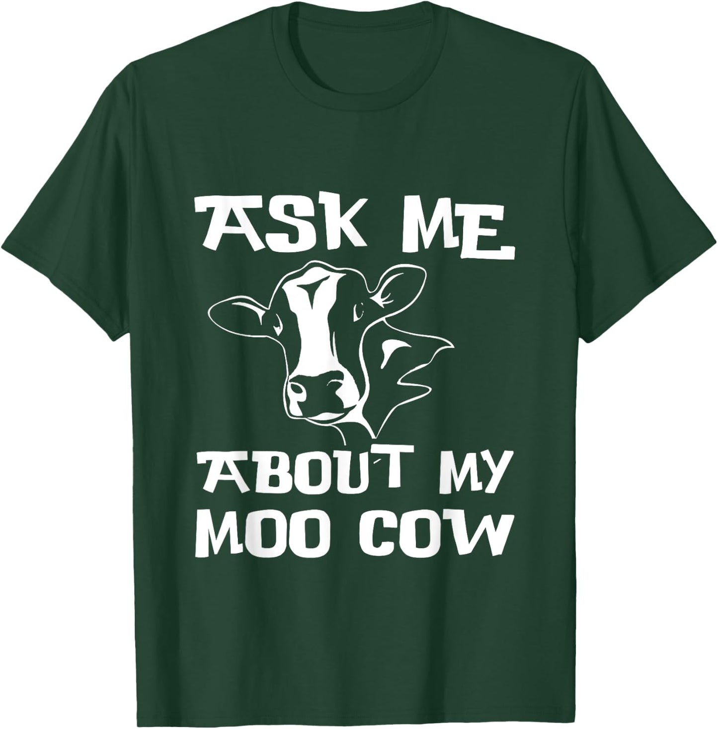 Ask me about my moo cow Farmer Kids Fun T-Shirt - T-Shirt | Forest