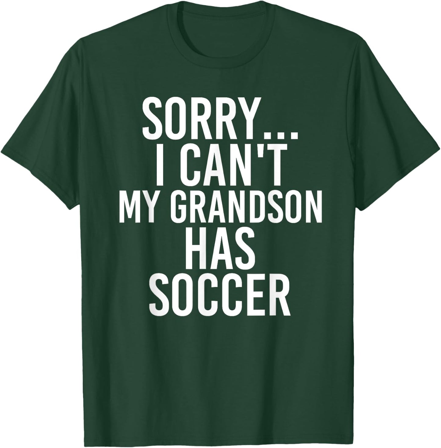 Grandpa Grandma | My Grandson Has Soccer T-Shirt - T-Shirt | Forest