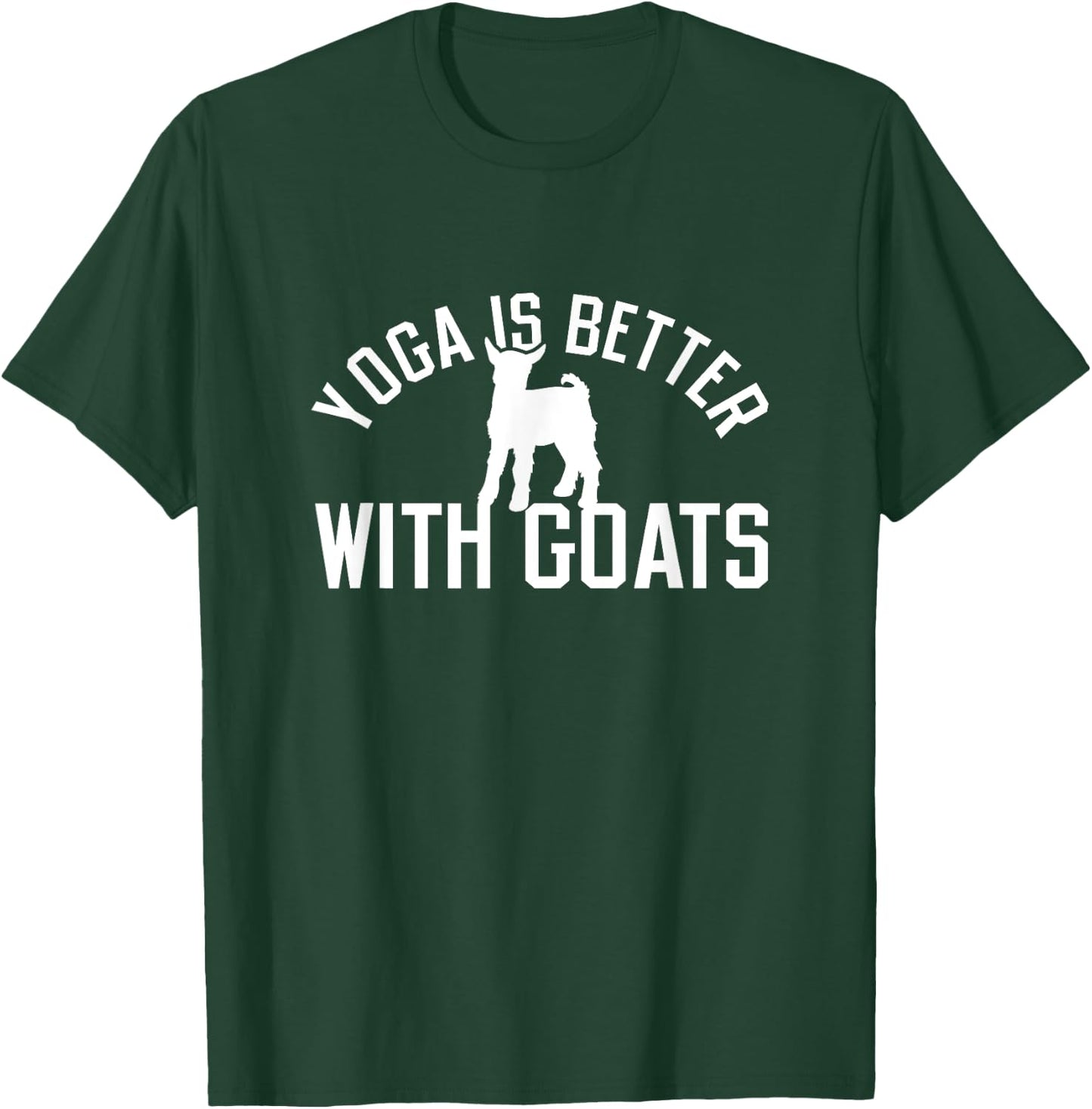 Yoga Is Better With Goats Funny Goat Yoga T-Shirt - T-Shirt | Forest