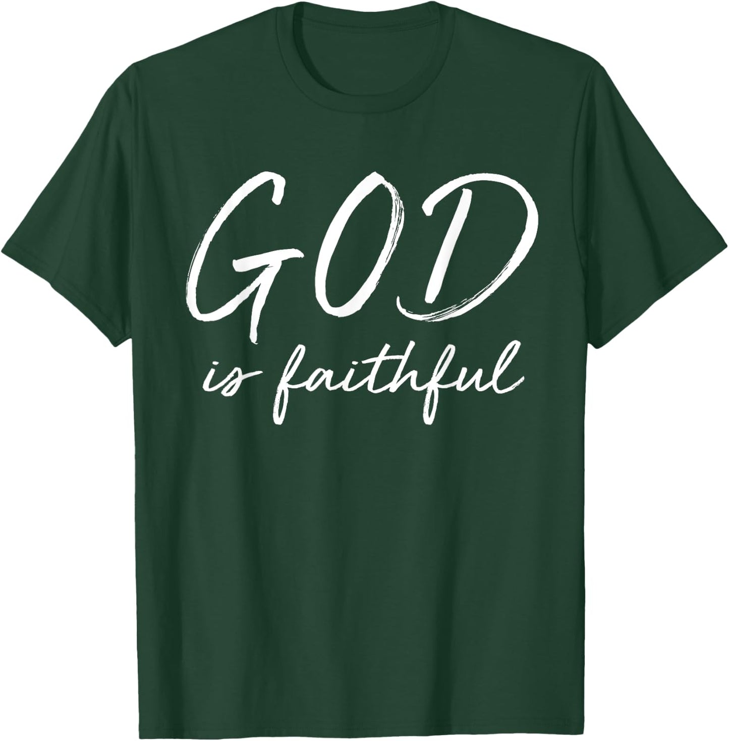 God is Faithful Cute Biblical Christian Faith T-Shirt - T-Shirt | Forest