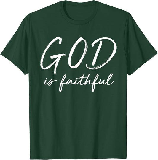 God is Faithful Cute Biblical Christian Faith T-Shirt - T-Shirt | Forest