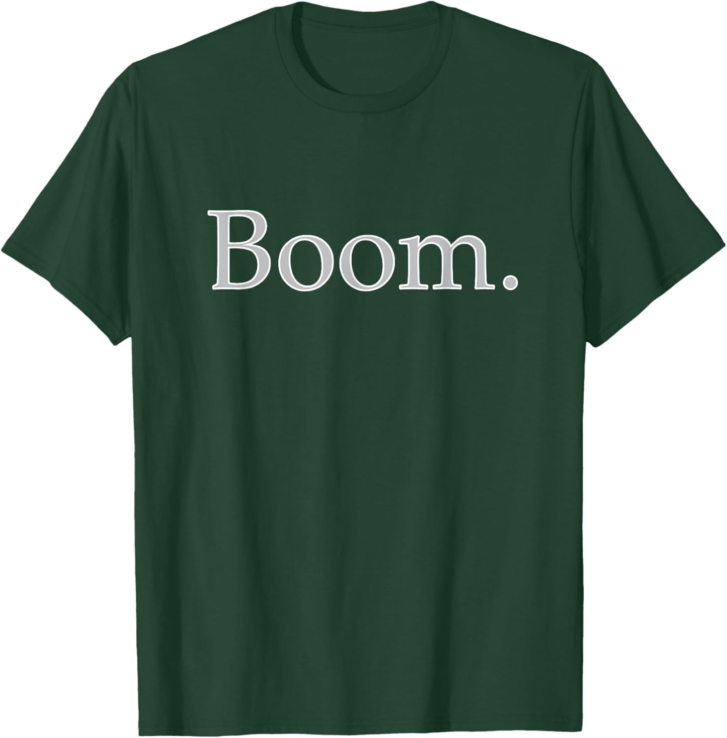 "BOOM." motivational, inspirational, gym, workout shirt. T-Shirt - T-Shirt | Forest
