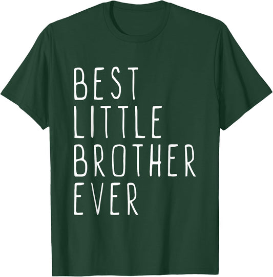 Best Little Brother Ever Family Cool Funny T-Shirt - T-Shirt | Forest