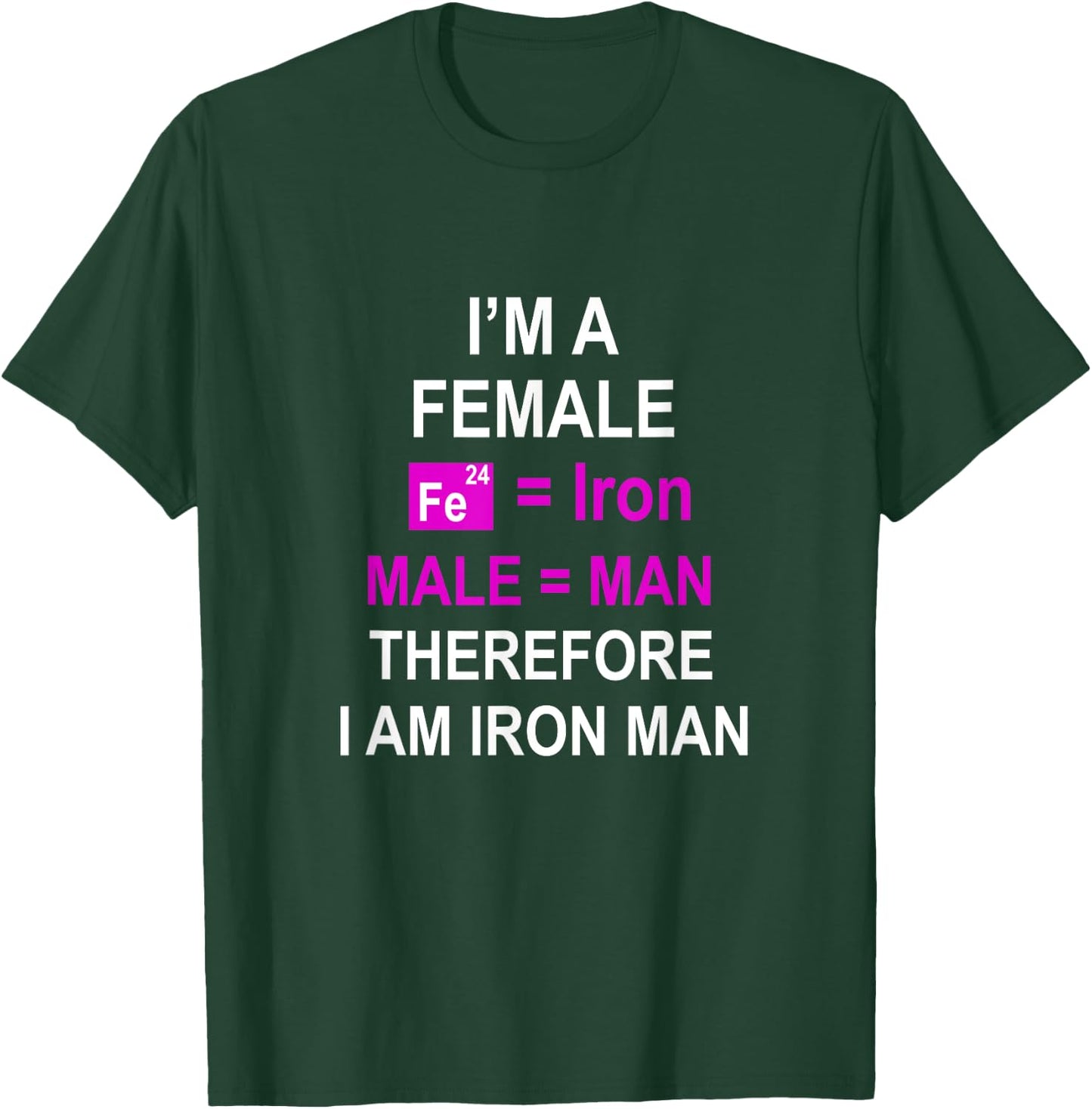 I'm a female therefore I am man of iron exercise workout run T-Shirt - T-Shirt | Forest