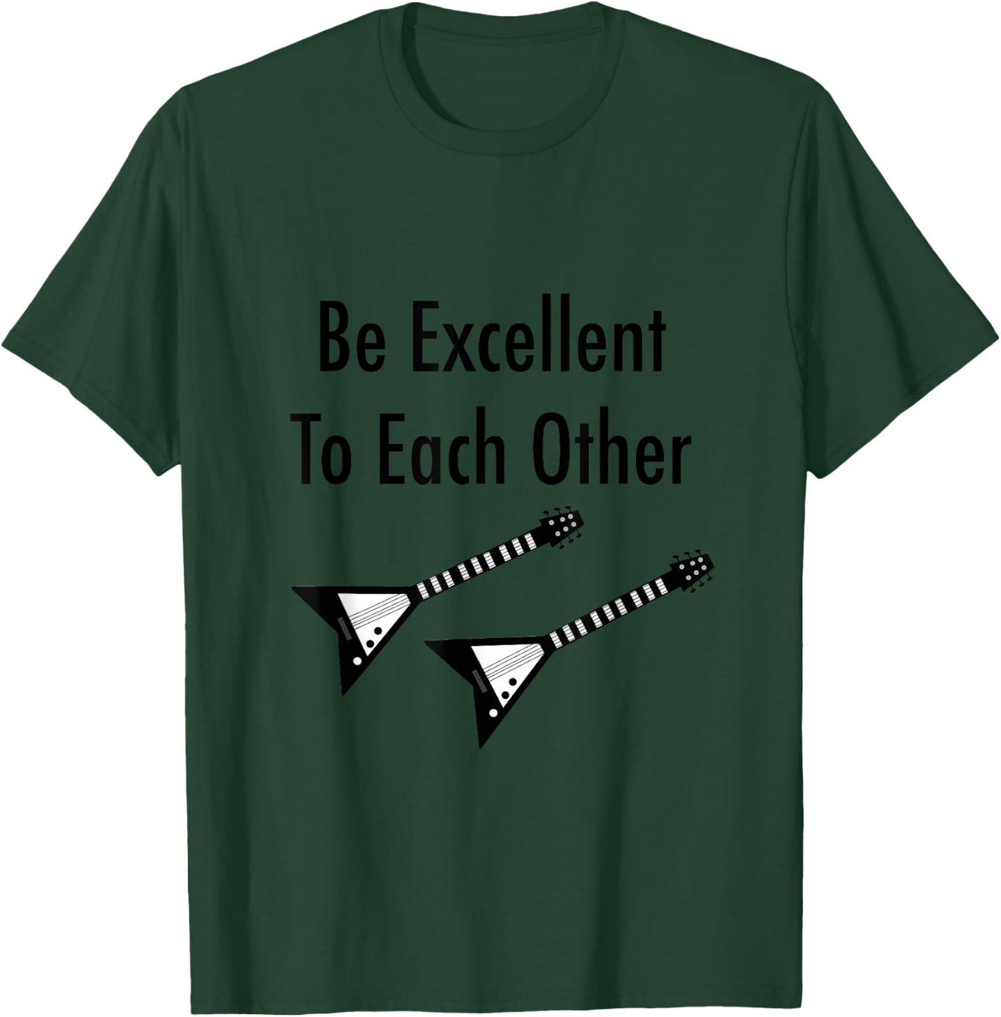 Be Excellent To Each Other T-Shirt - T-Shirt | Forest