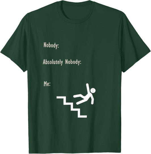Falling Down Stairs Nobody Meme T-Shirt - T-Shirt | Forest