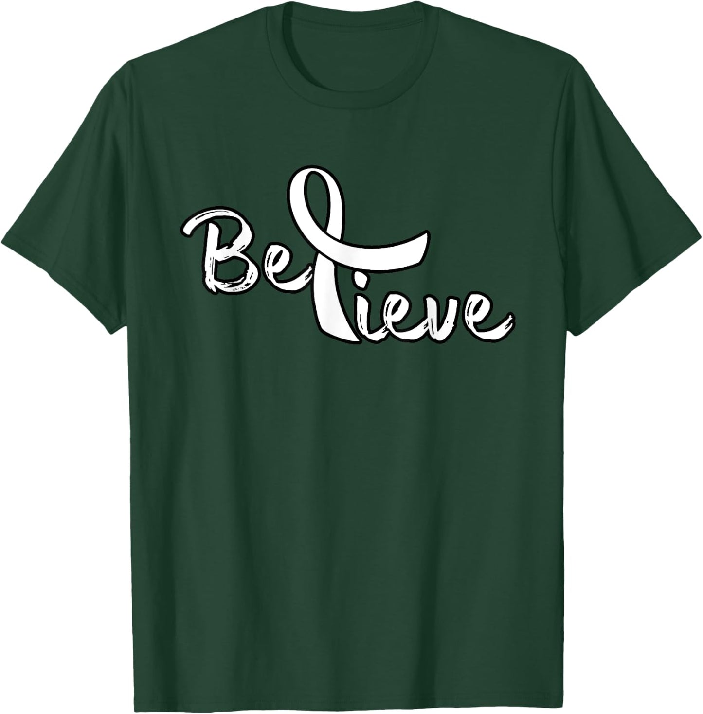 Believe - Lung Cancer Shirt Lung Cancer Support Gift T-Shirt - T-Shirt | Forest