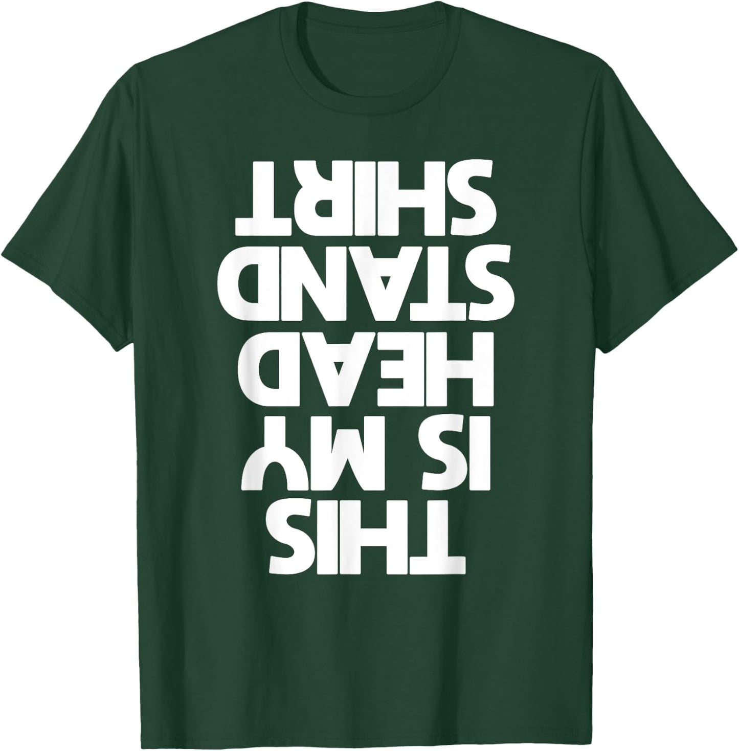 This is My Headstand T Shirt Handstand T Shirt T-Shirt - T-Shirt | Forest