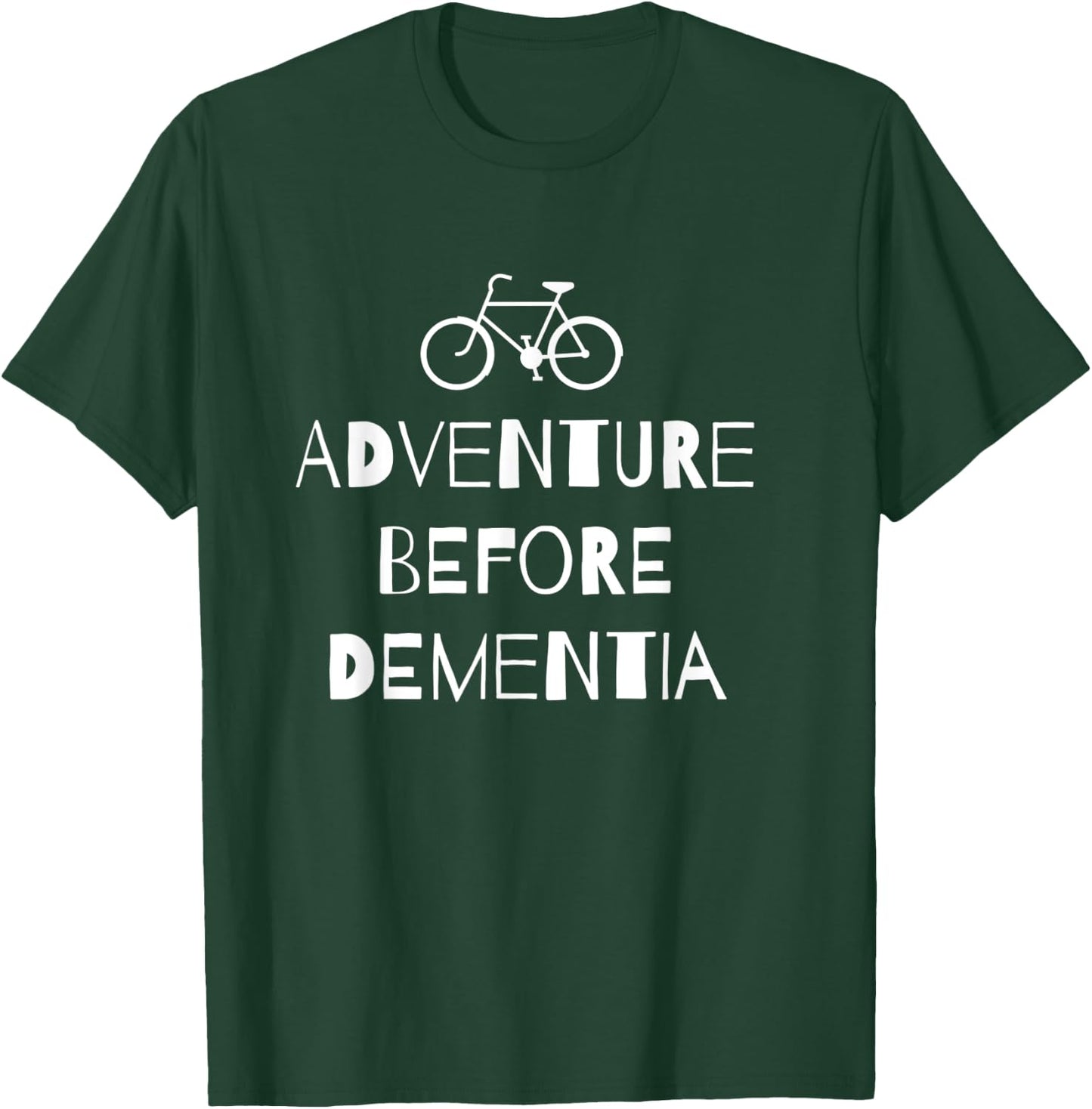 Adventure Before Dementia Cycling T-Shirt - T-Shirt | Forest