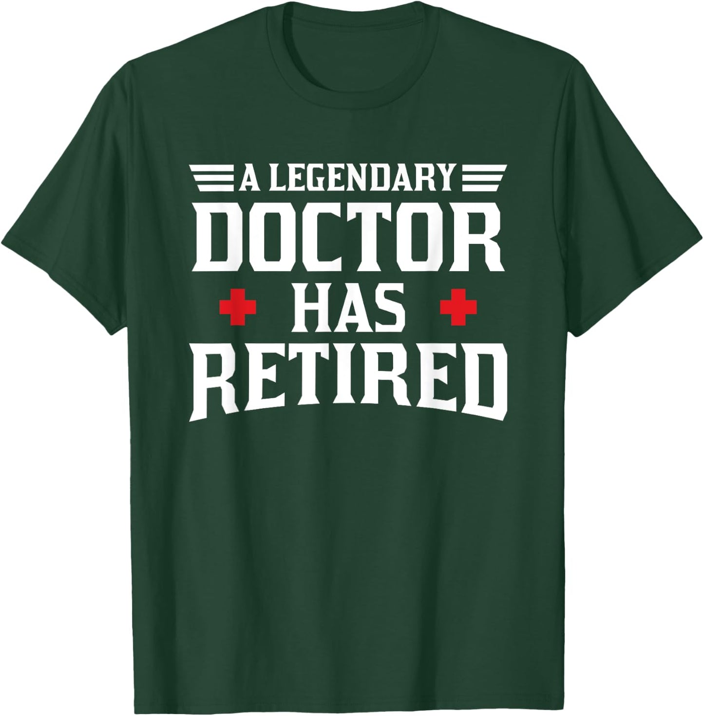 Retired Doctor Cool Retirements Gift Physicians T-Shirt - T-Shirt | Forest