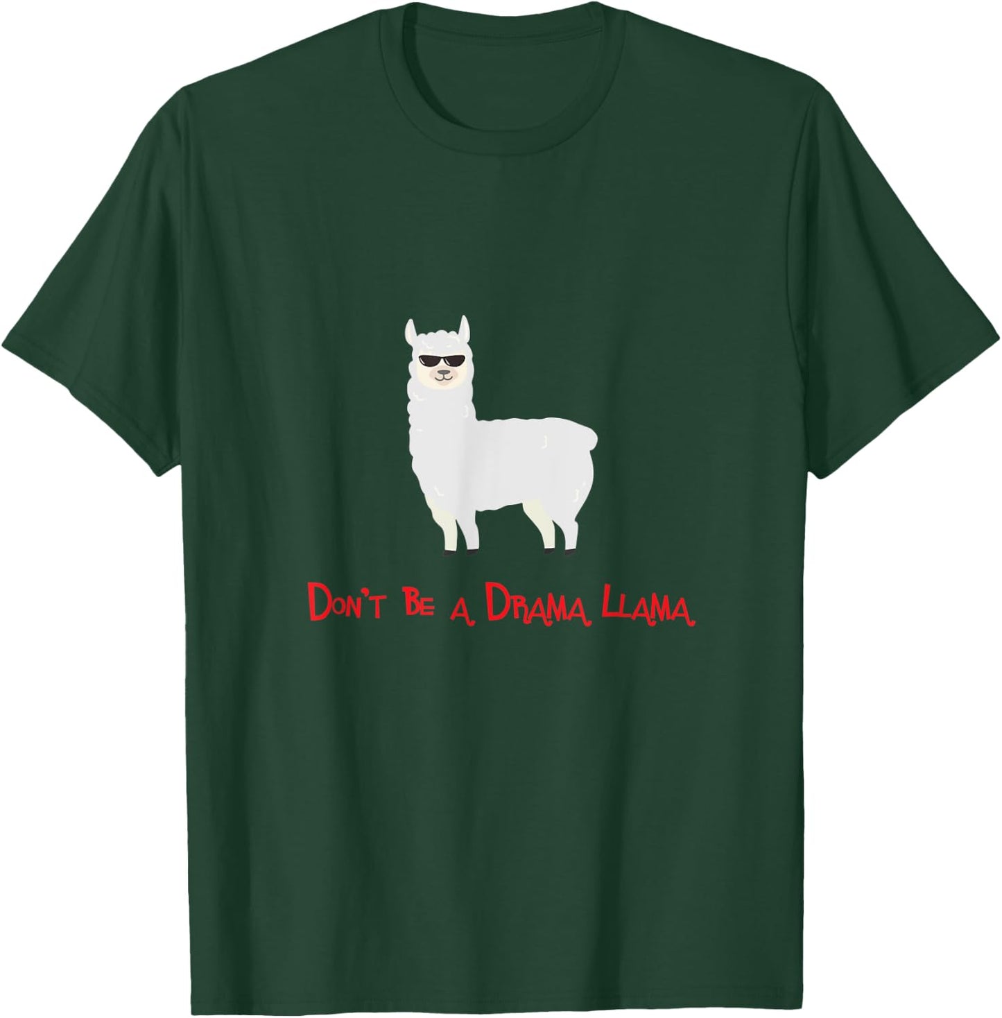 Cute and Funny Don't be a Drama Llama T-Shirt - T-Shirt | Forest