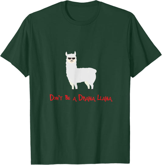 Cute and Funny Don't be a Drama Llama T-Shirt - T-Shirt | Forest