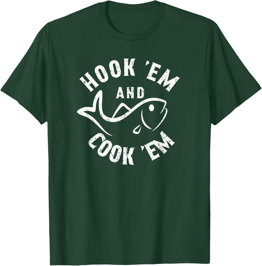 Funny Hook'Em and Cook'Em Fishing Shirt T-Shirt - T-Shirt | Forest