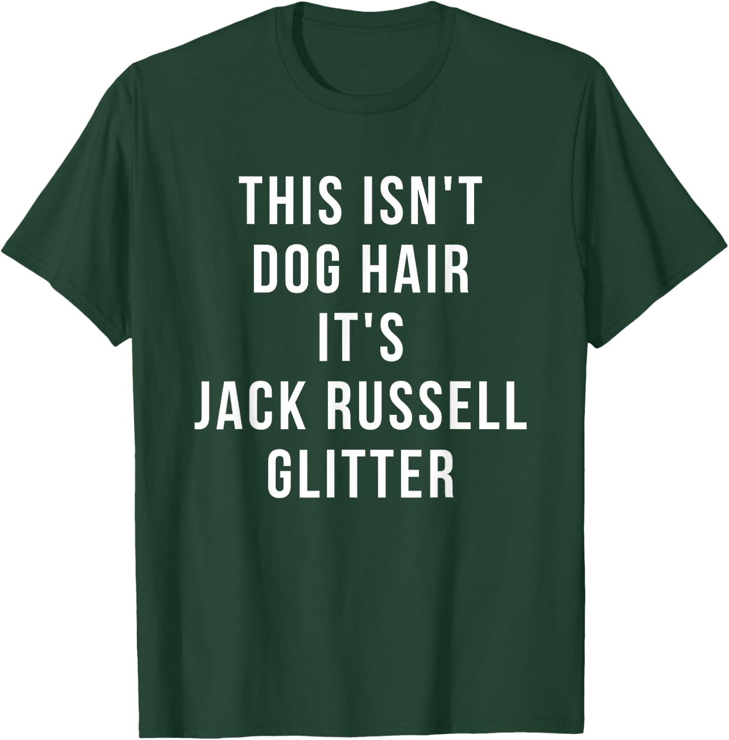 Jack Russell shirt - Funny Dog Hair Glitter Funny sarcastic Men Women T-Shirt - T-Shirt | Forest