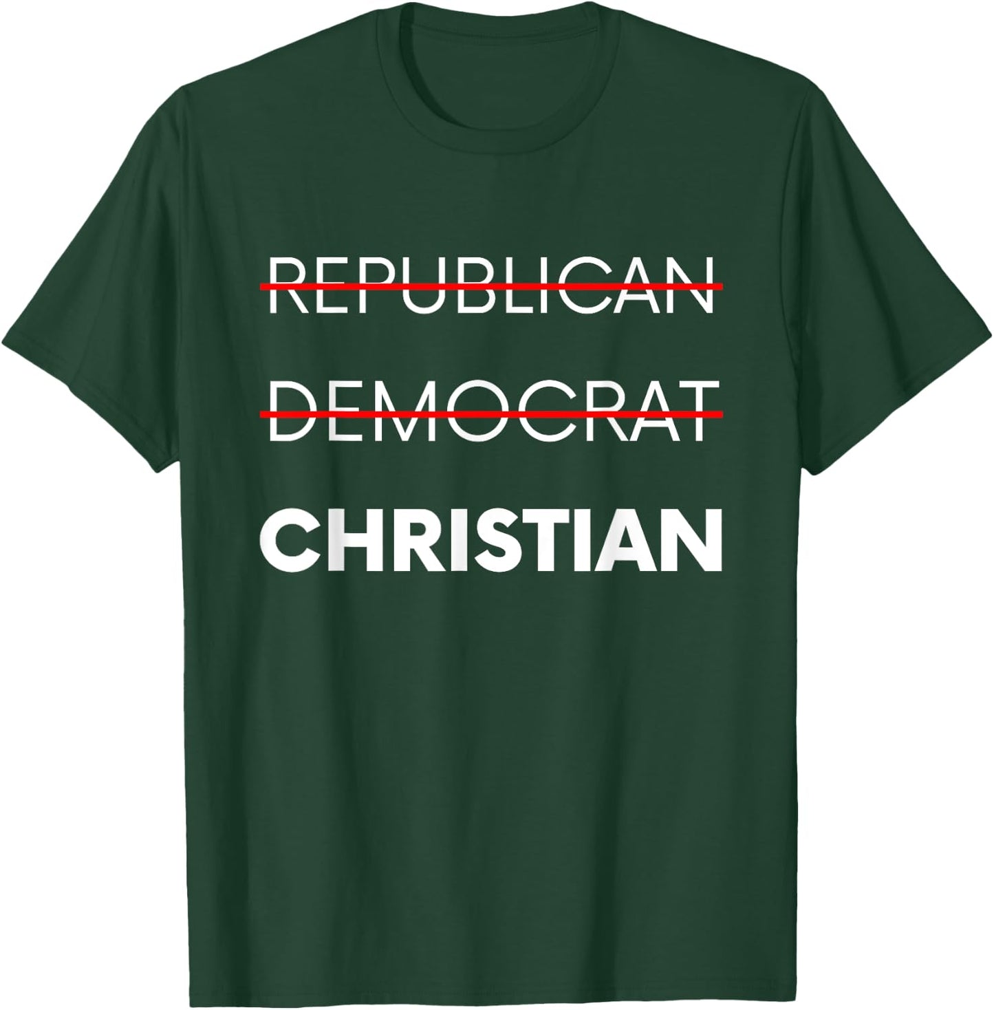 Republican Democrat Christian T-Shirt - T-Shirt | Forest