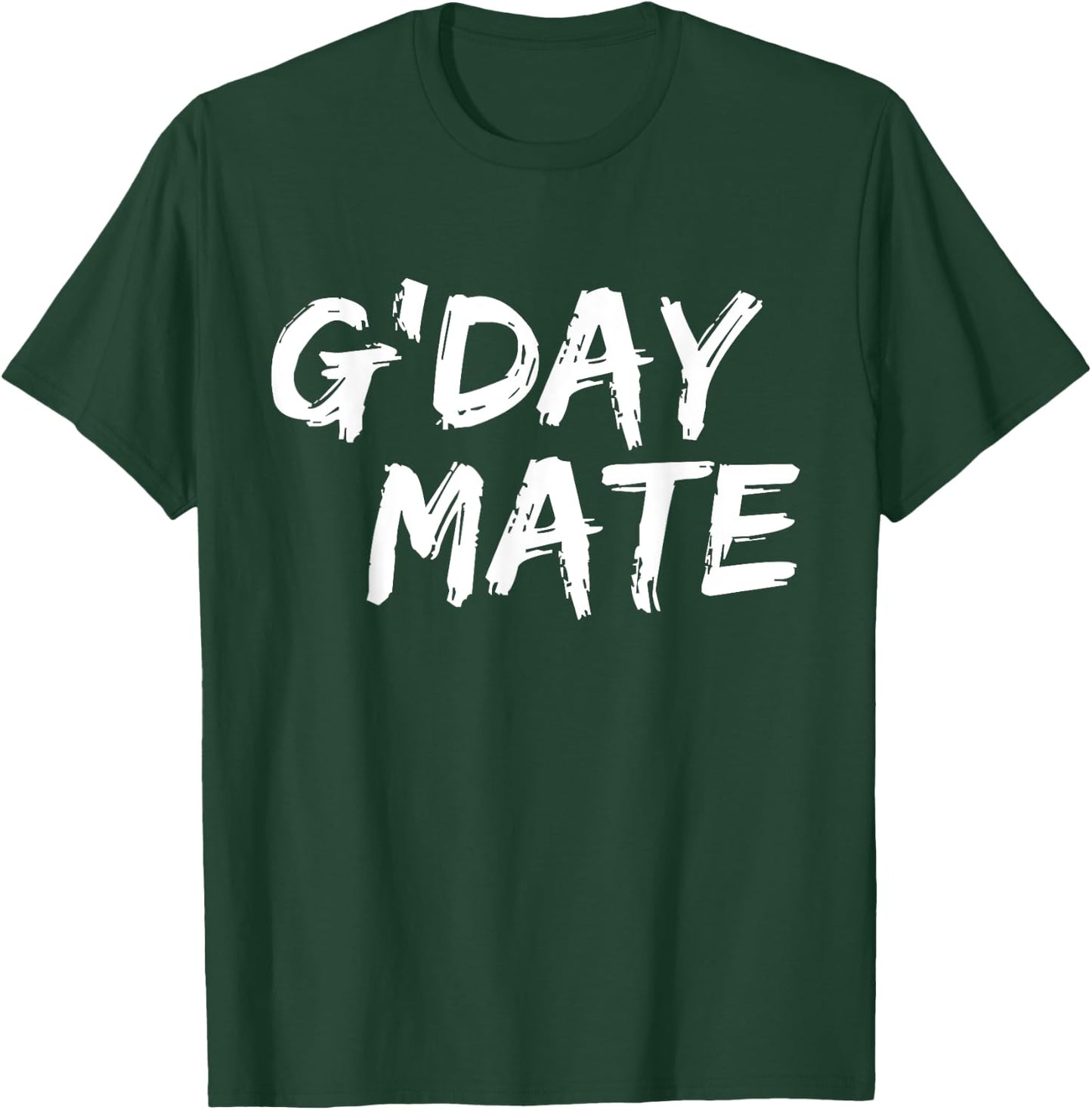 G'day Mate - Funny Australian (Ozzie) Slang - Great Travel T-Shirt - T-Shirt | Forest