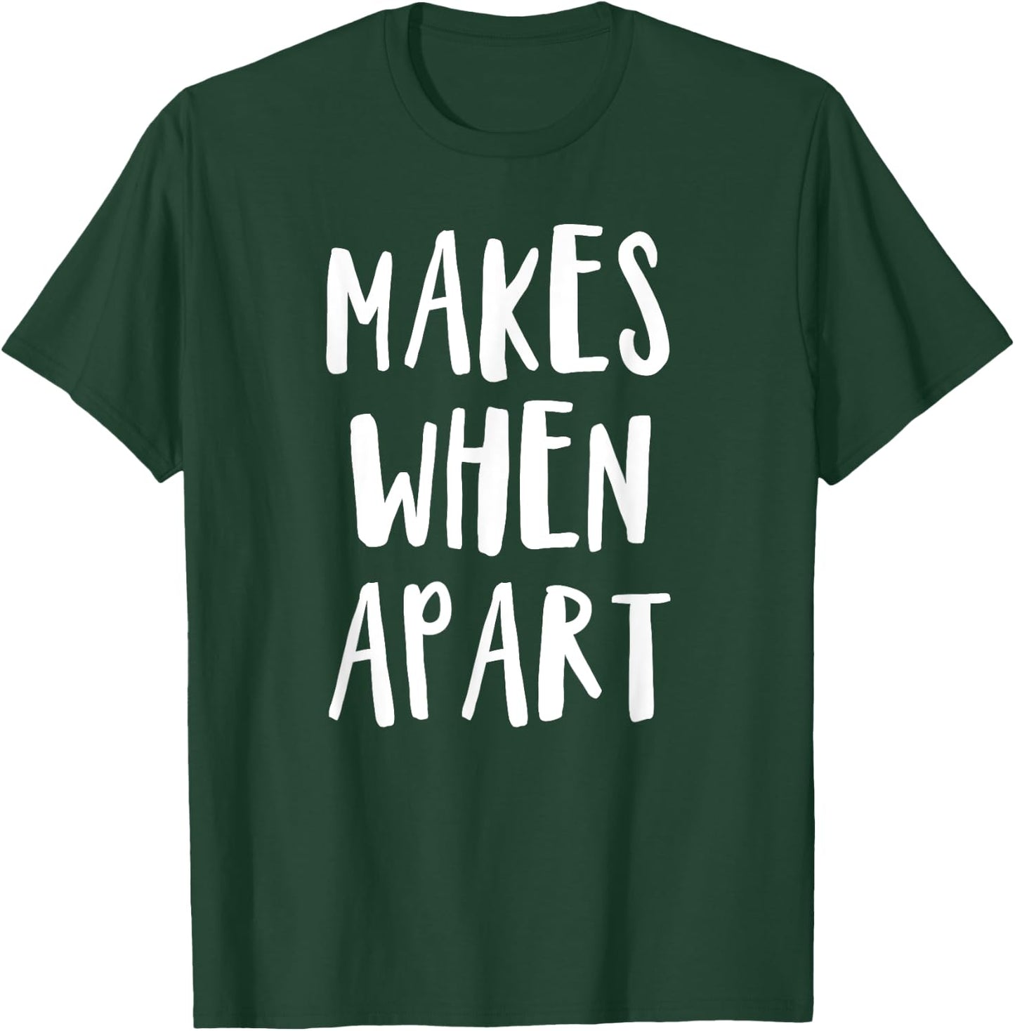 Nothing makes sense when we're apart shirts for best friends T-Shirt - T-Shirt | Forest