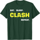 Eat Sleep Clash Repeat T-Shirt - T-Shirt | Forest