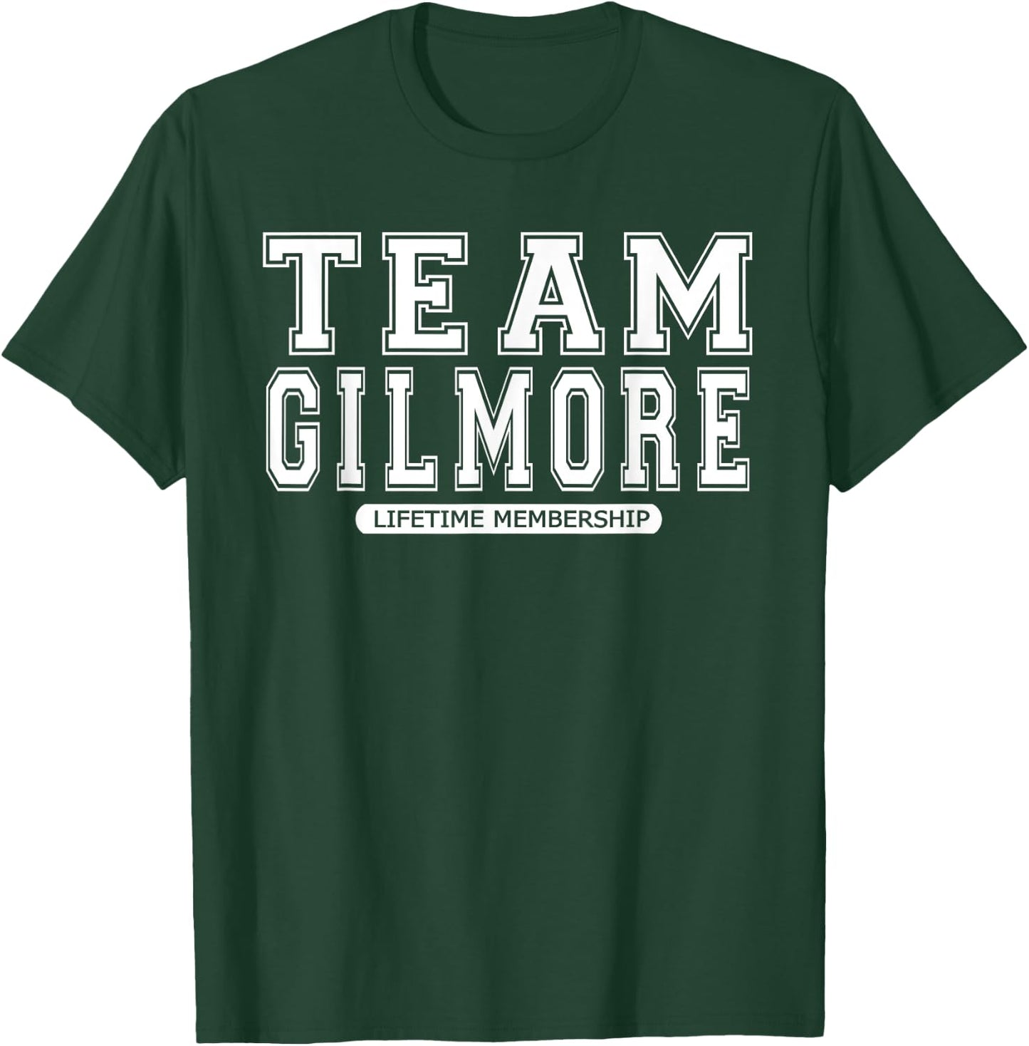 Team GILMORE Family Surname Reunion Crew Member Gift T-Shirt - T-Shirt | Forest