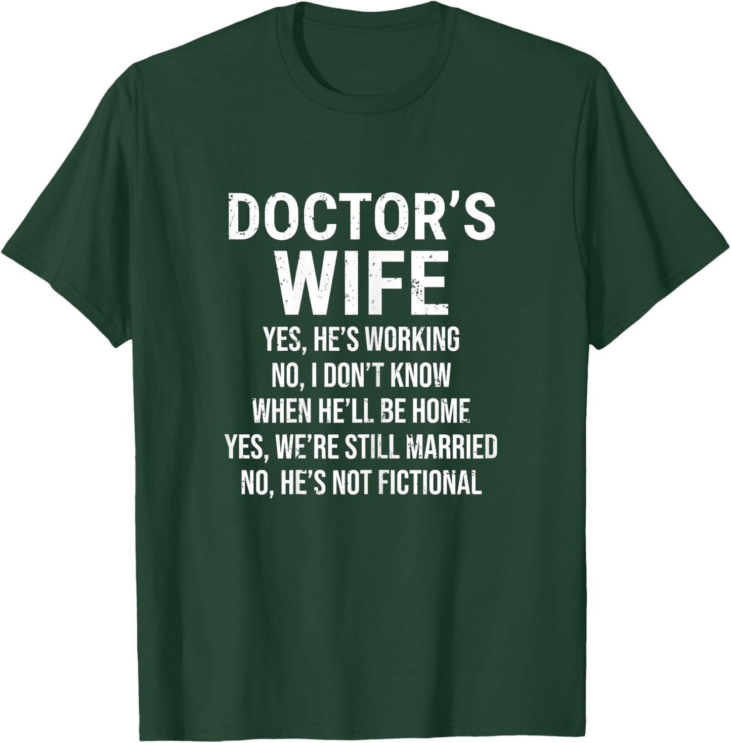 Doctor's Wife Cute Medical Doctor Wife Yes He's Working T-Shirt - T-Shirt | Forest