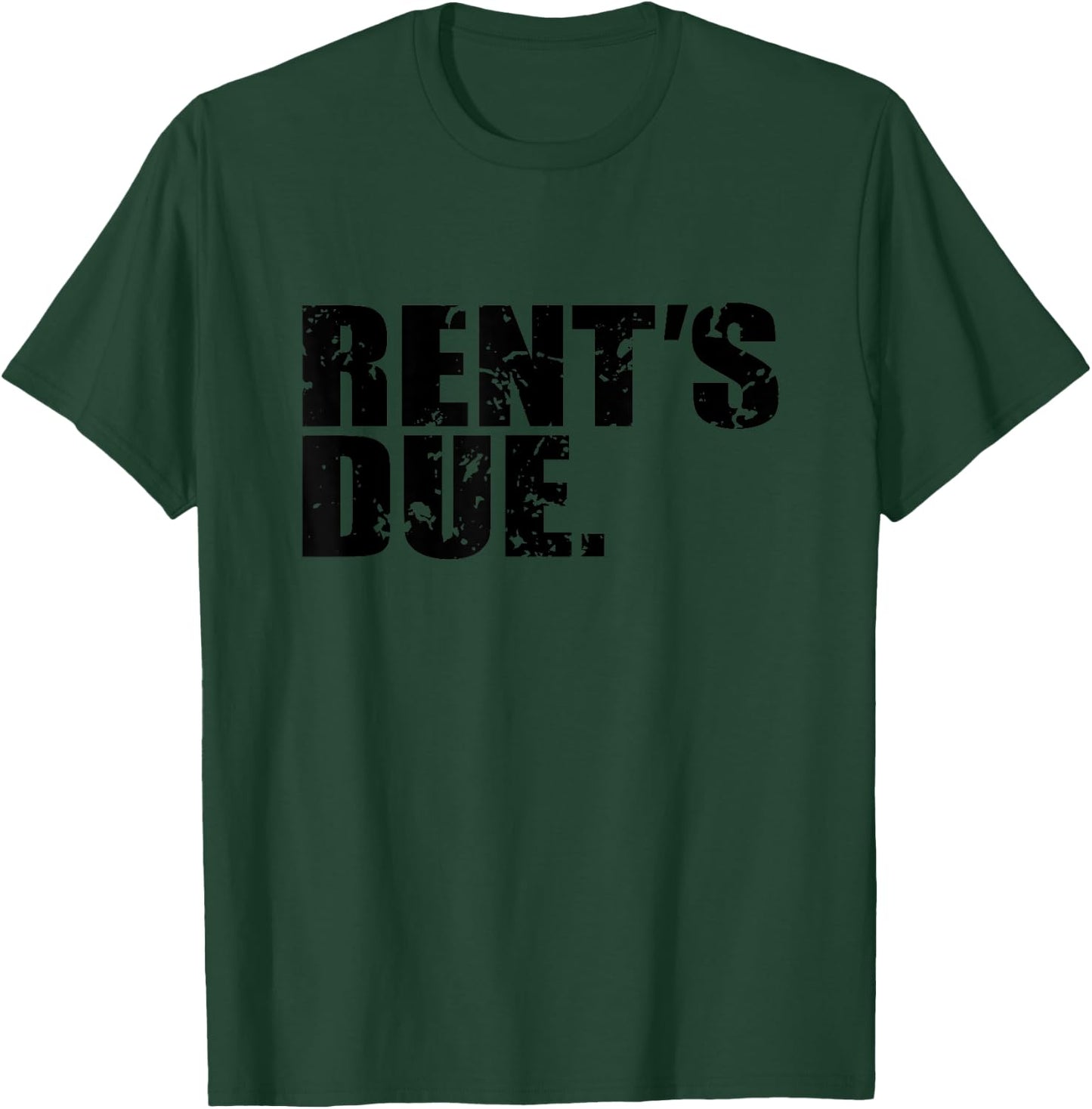 Rent's Due work hard bodybuilder weightlifting distressed T-Shirt - T-Shirt | Forest