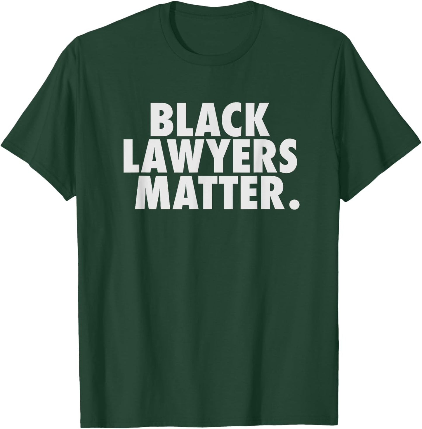 Black Lawyers Matter Gifts Women Attorney T-Shirt - T-Shirt | Forest