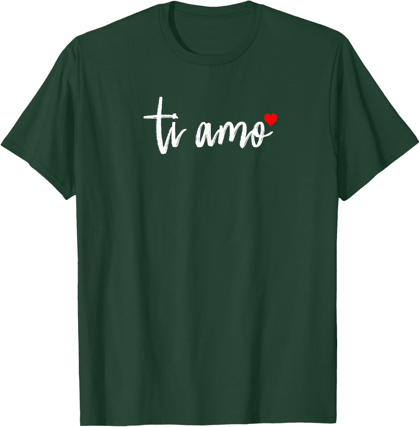 Ti Amo italiano I Love You Valentine's Day Relationship T-Shirt - T-Shirt | Forest