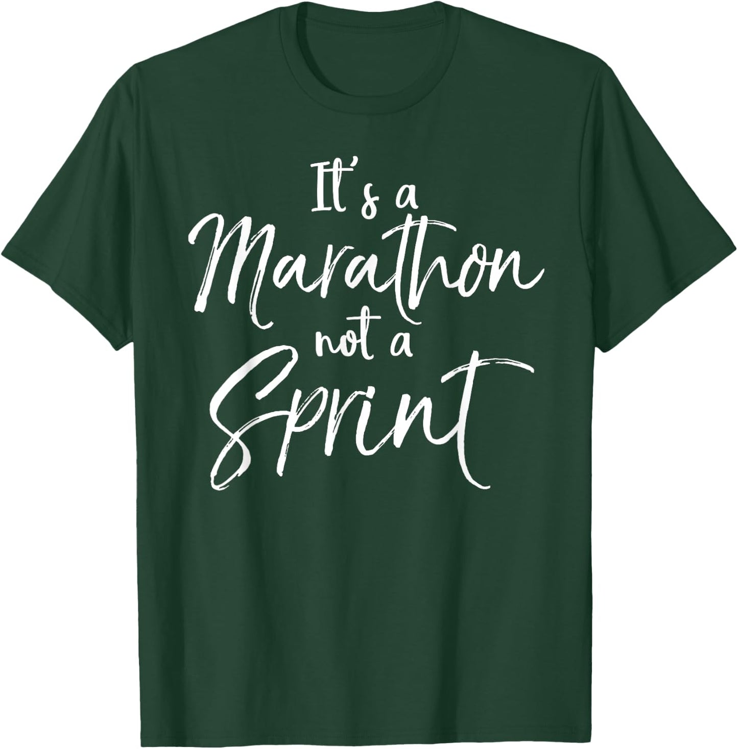 Funny Running Quote for Runners It's A Marathon Not A Sprint T-Shirt - T-Shirt | Forest