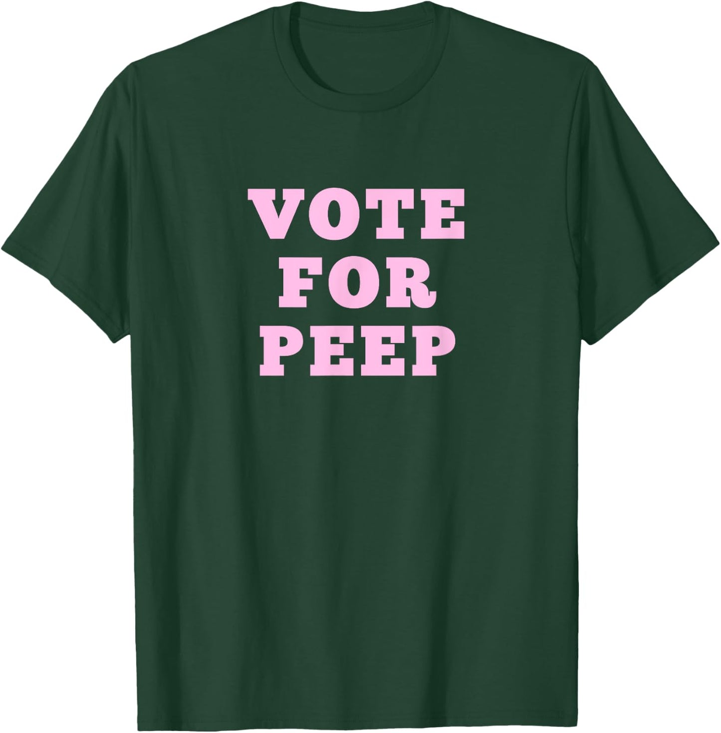 Vote For Peep T-Shirt - T-Shirt | Forest