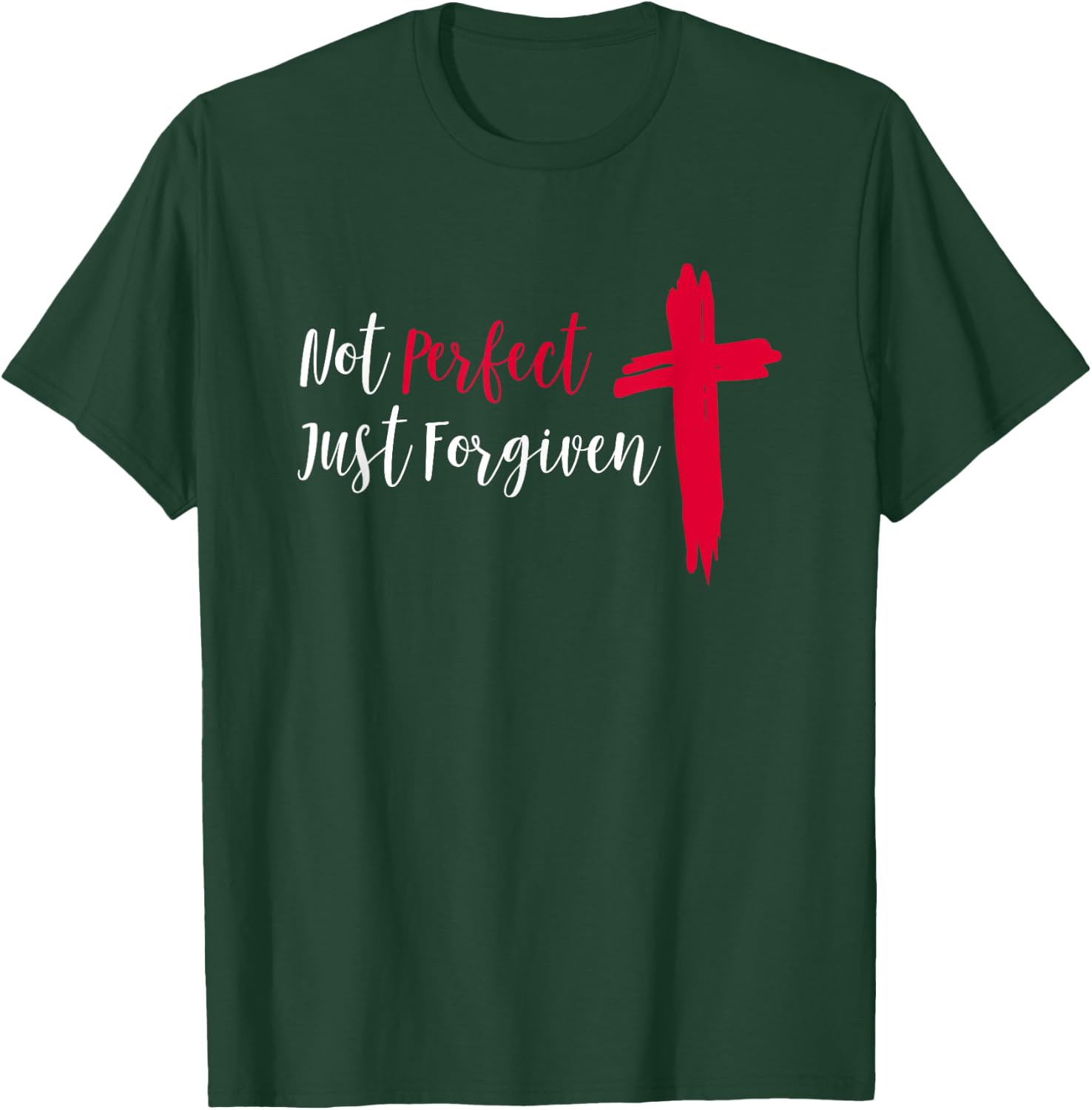 Not Perfect Just Forgiven T-Shirt - T-Shirt | Forest