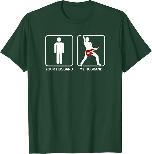 Your Husband, My Husband - Funny Guitar Shirt T-Shirt - T-Shirt | Forest