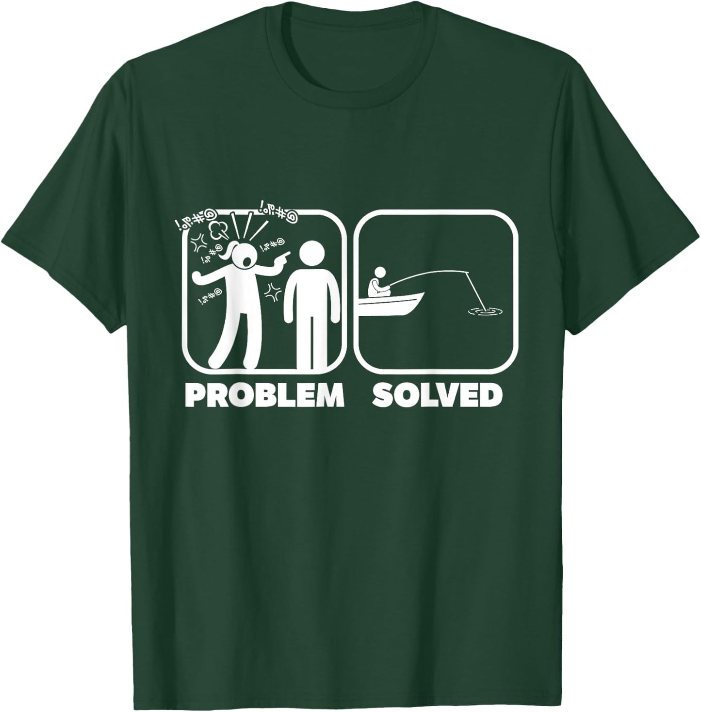 Problem Solved Fishing Humor T-Shirt - T-Shirt | Forest