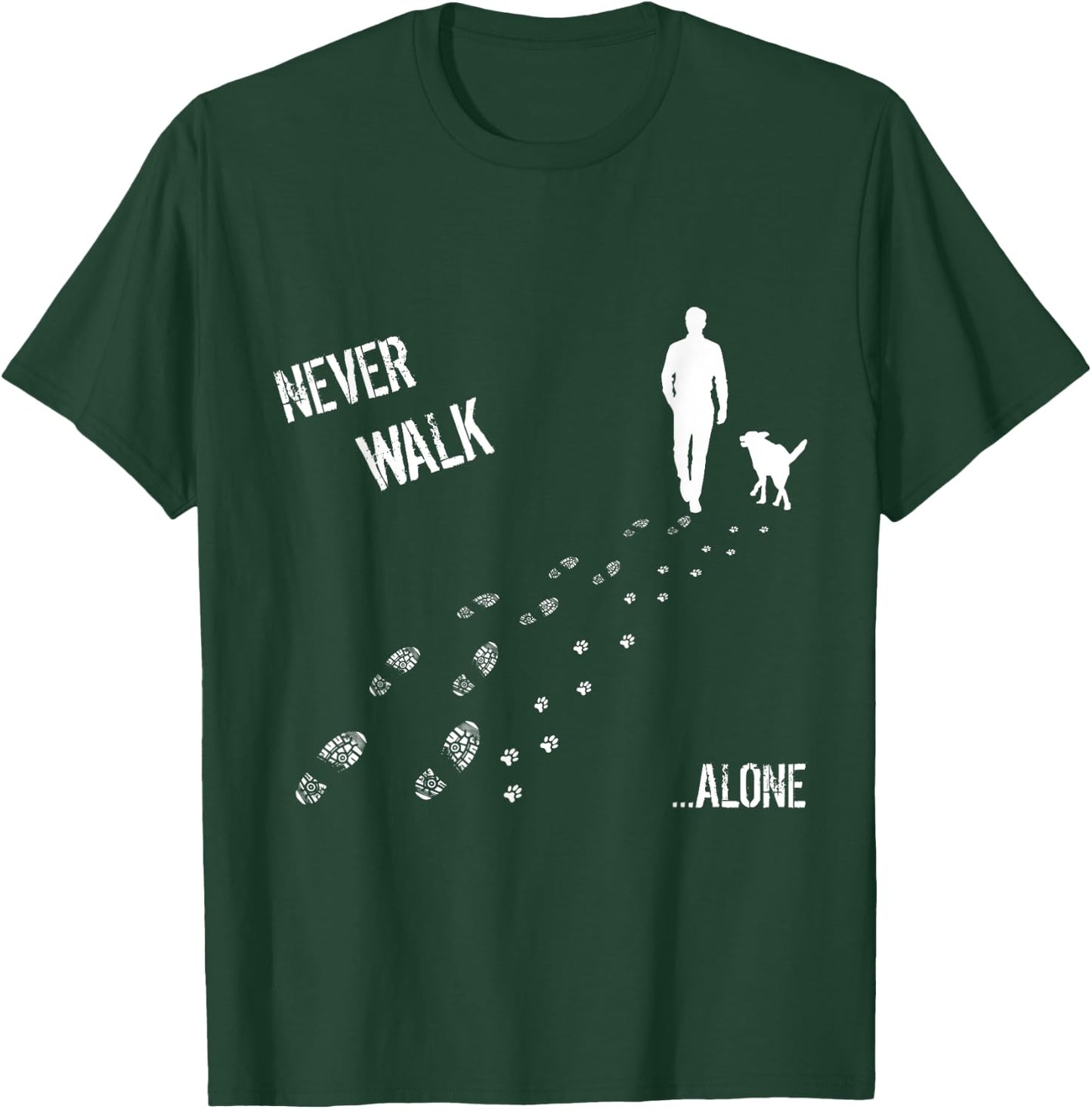 Cool dog's shirt, never walk alone man & dog gift T-Shirt - T-Shirt | Forest