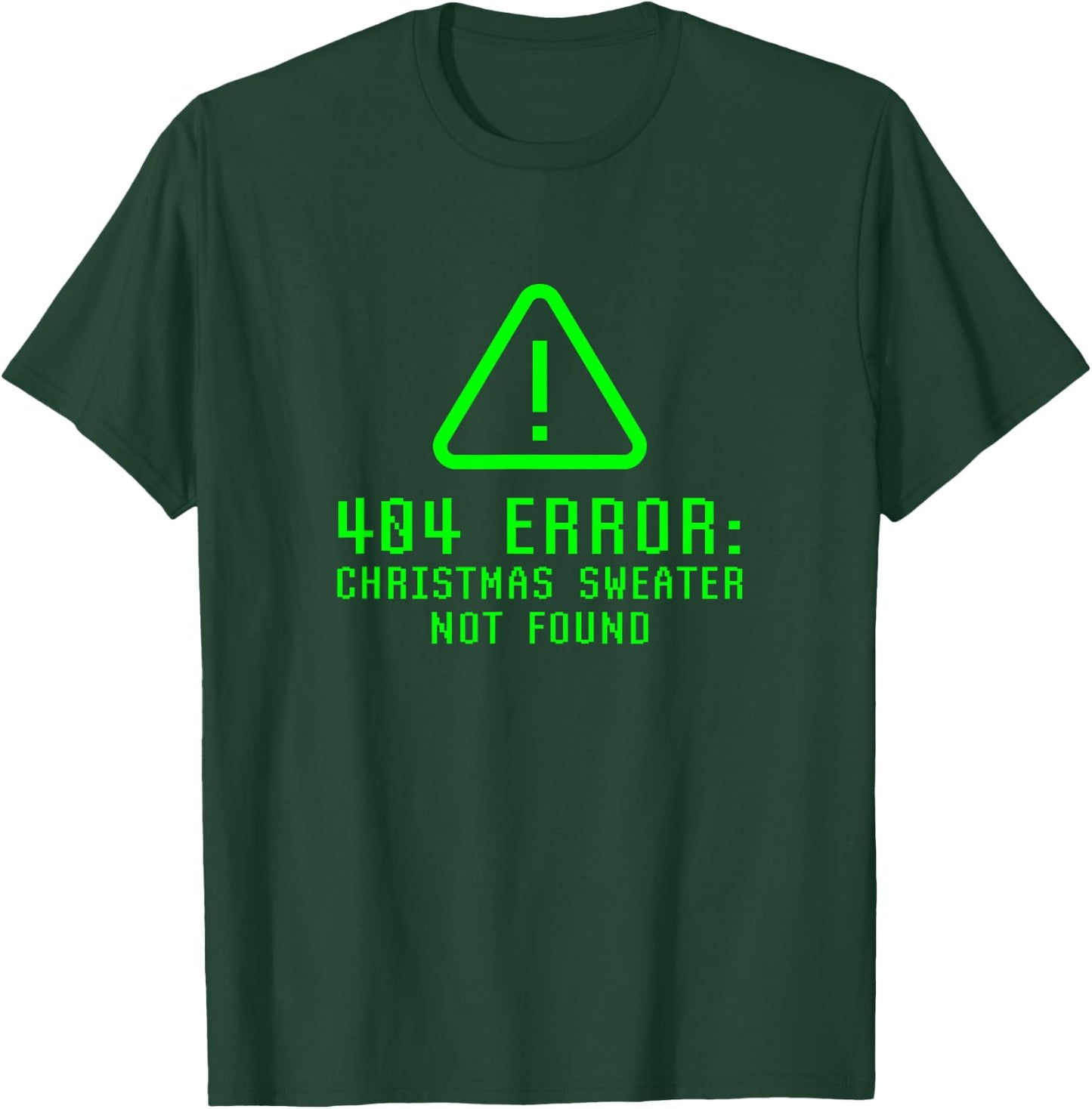 Funny Error 404 Christmas Sweater Not Found Geek Nerd Ugly T-Shirt - T-Shirt | Forest