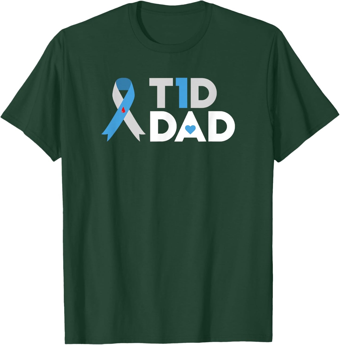 T1D Dad T Shirt Diabetes Awareness Type 1 Father Insulin T-Shirt - T-Shirt | Forest
