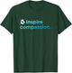 Inspire Compassion T-Shirt - T-Shirt | Forest
