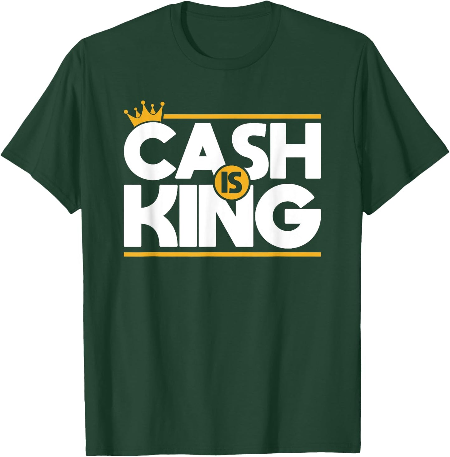 Cash is King Cash Flow Entrepreneur Christmas Birthday Gift T-Shirt - T-Shirt | Forest