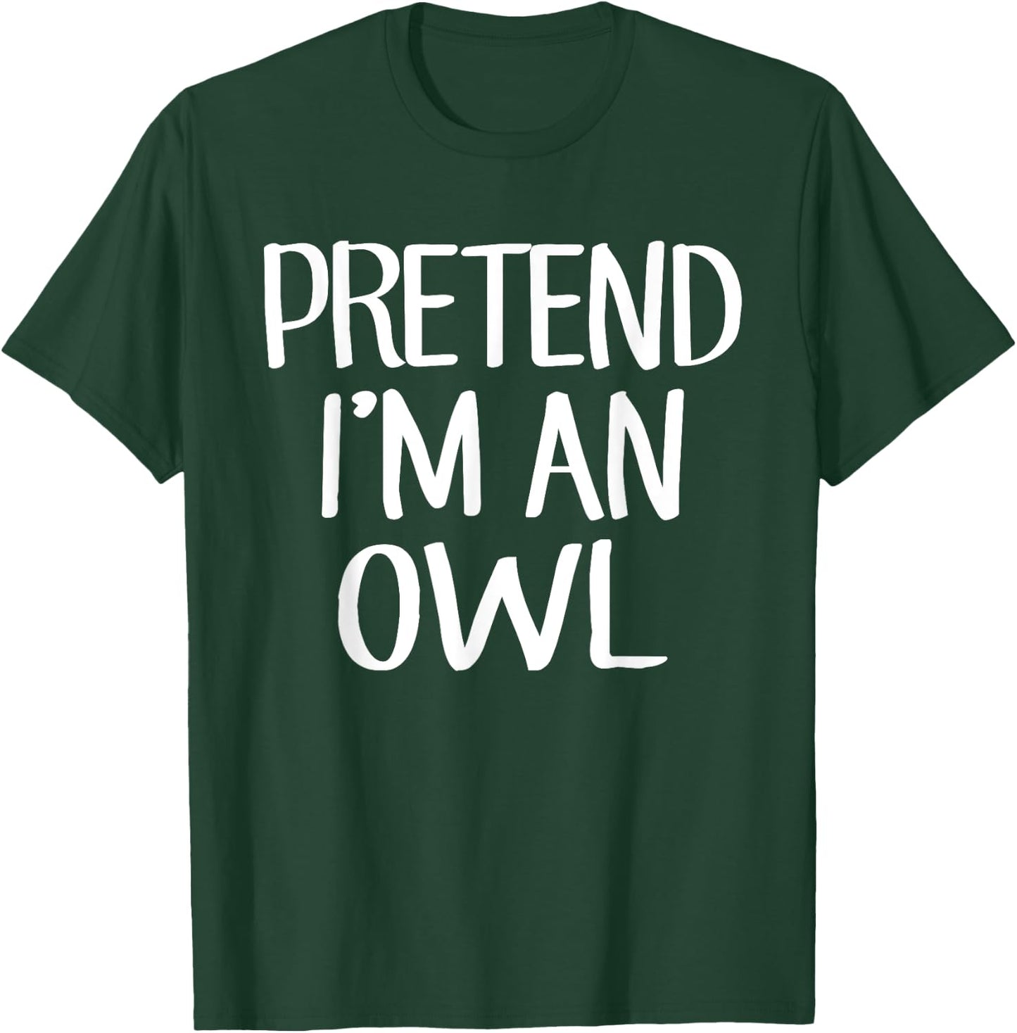 Pretend I'm An Owl Costume Family Lazy Easy Halloween T-Shirt - T-Shirt | Forest
