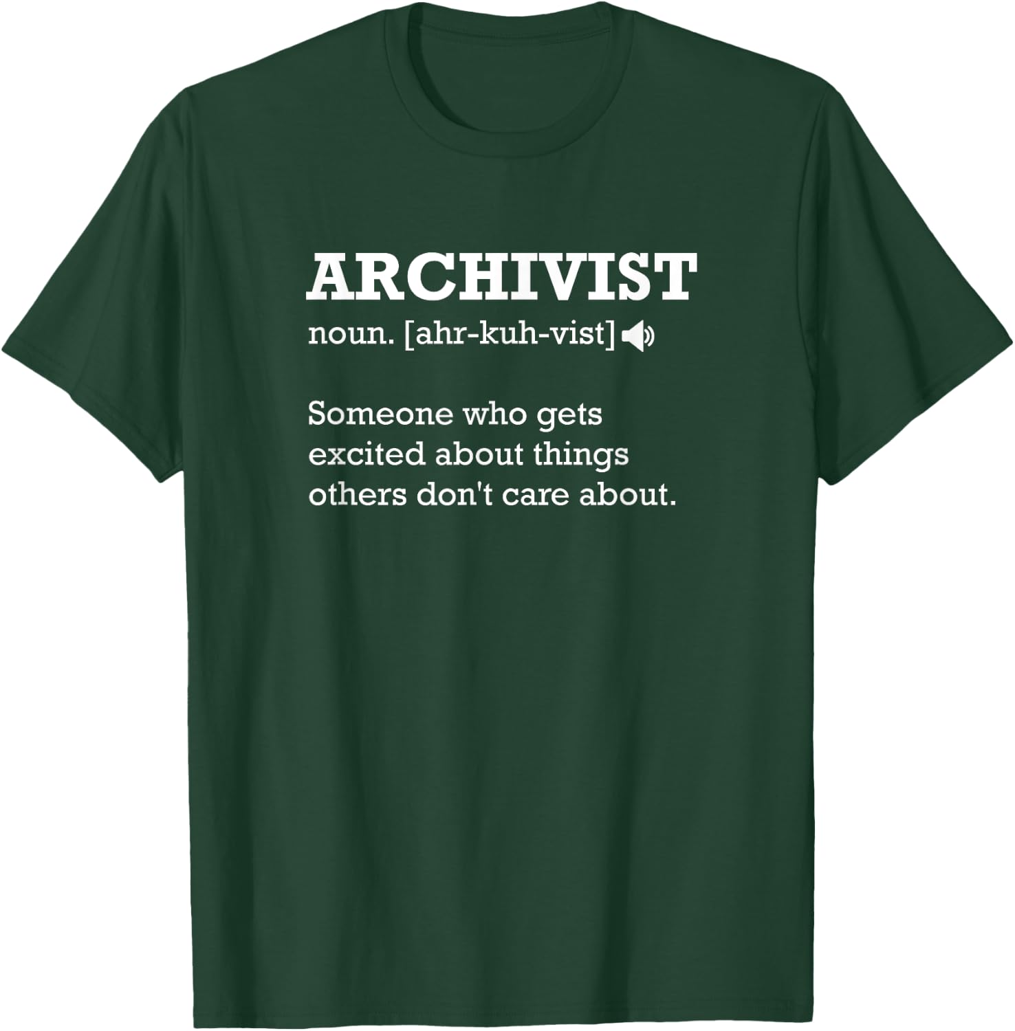 Archivist Gift, Funny Archivist Definition T-Shirt - T-Shirt | Forest
