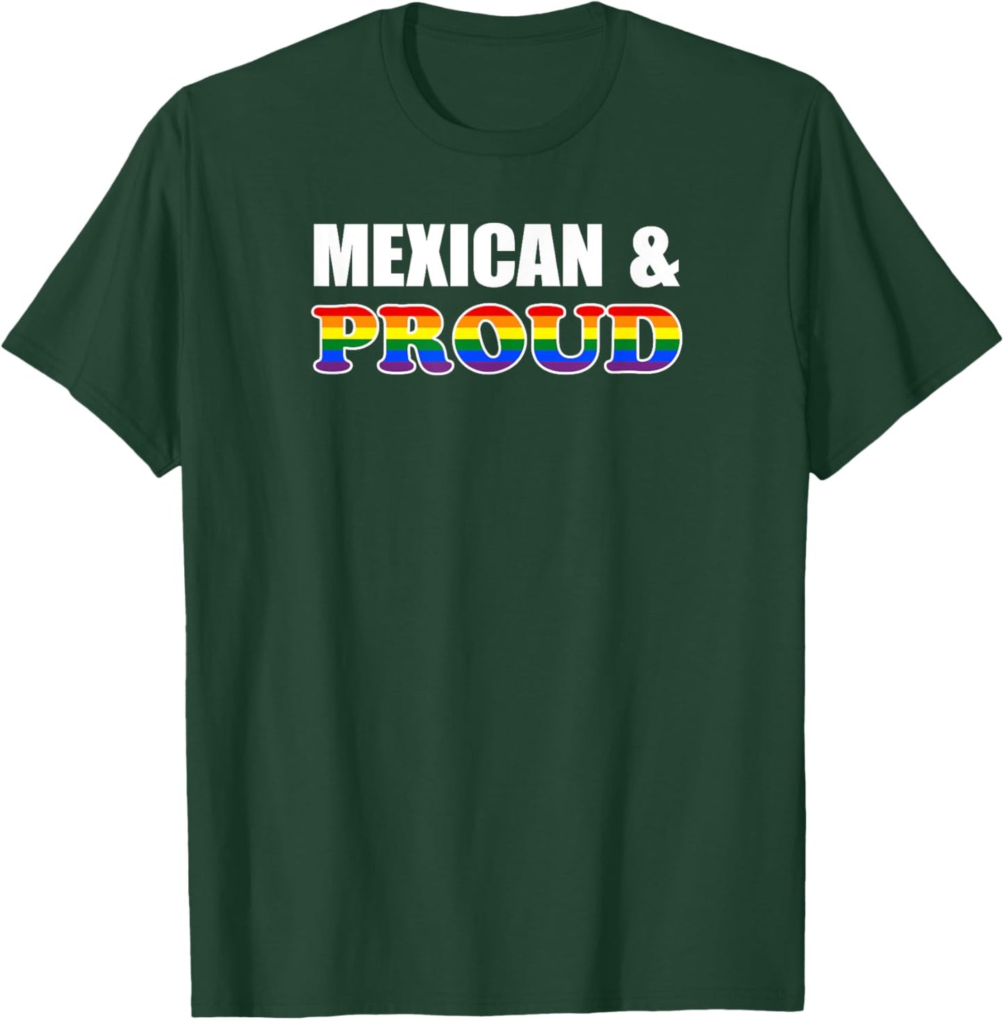 Proud Mexican Gay Lesbian Rainbow Mexico LGBTQ T-Shirt - T-Shirt | Forest