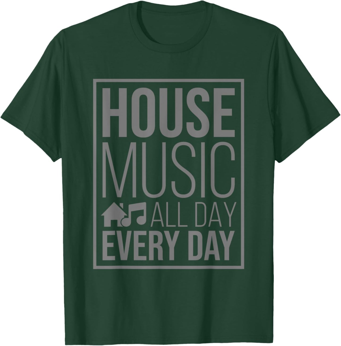 House Music Quote - EDM DJ Rave T-Shirt - T-Shirt | Forest