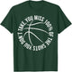 You Miss 100% of Shots You Dont Take Basketball hoops shirt T-Shirt - T-Shirt | Forest