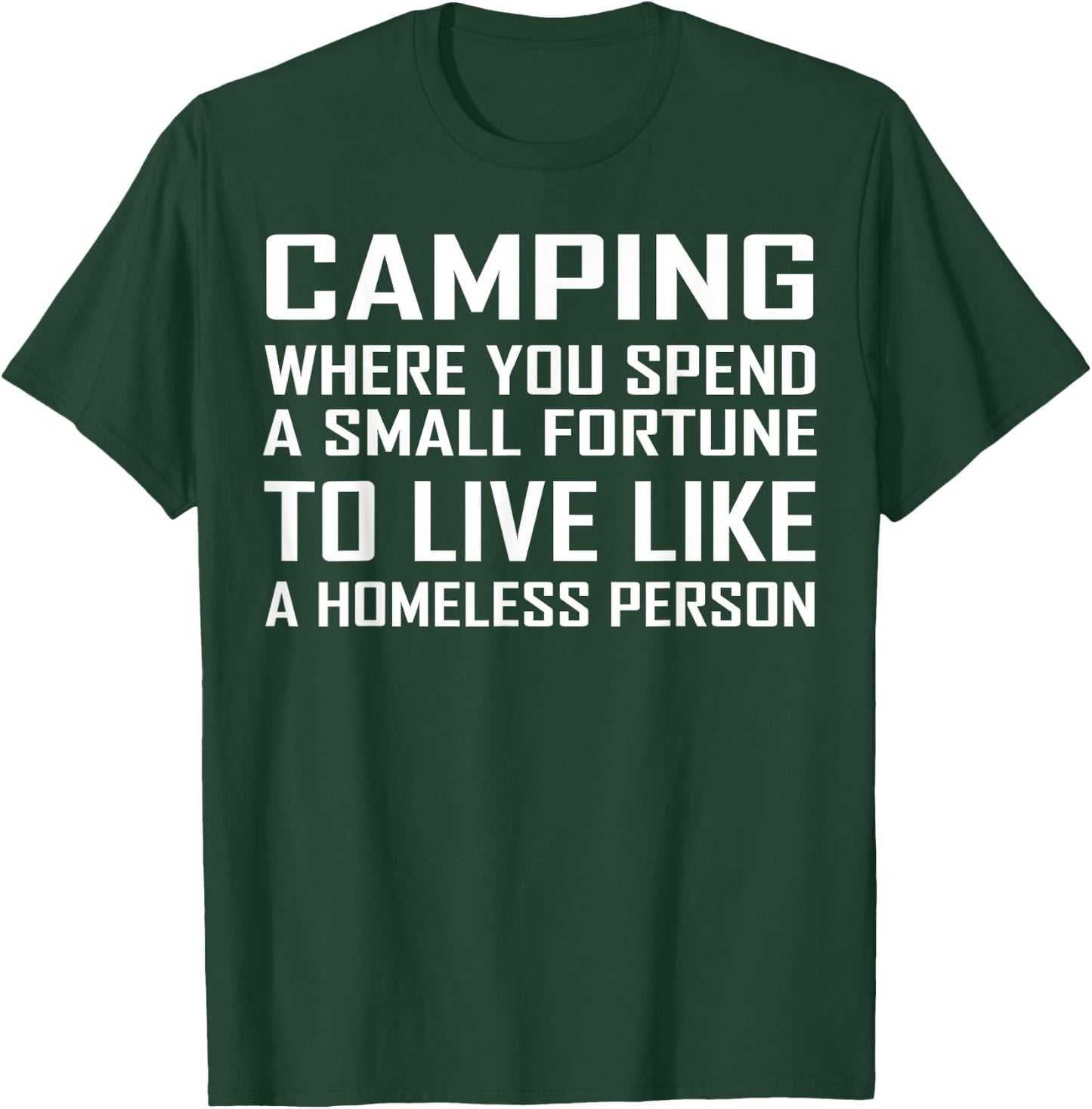 Camping Where You Spend A Small Fortune ,Camping T-Shirt - T-Shirt | Forest