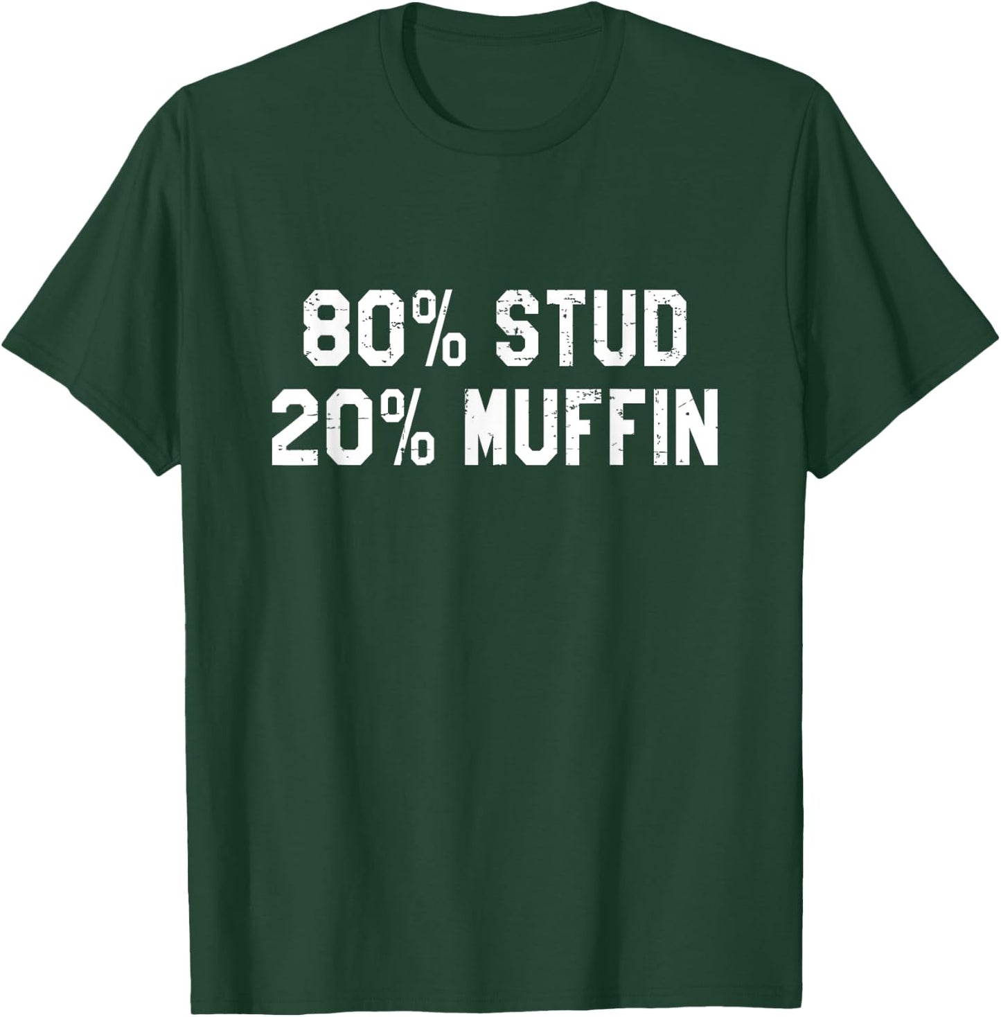 80% Stud 20% Muffin - Funny Retro Gift T-Shirt - T-Shirt | Forest