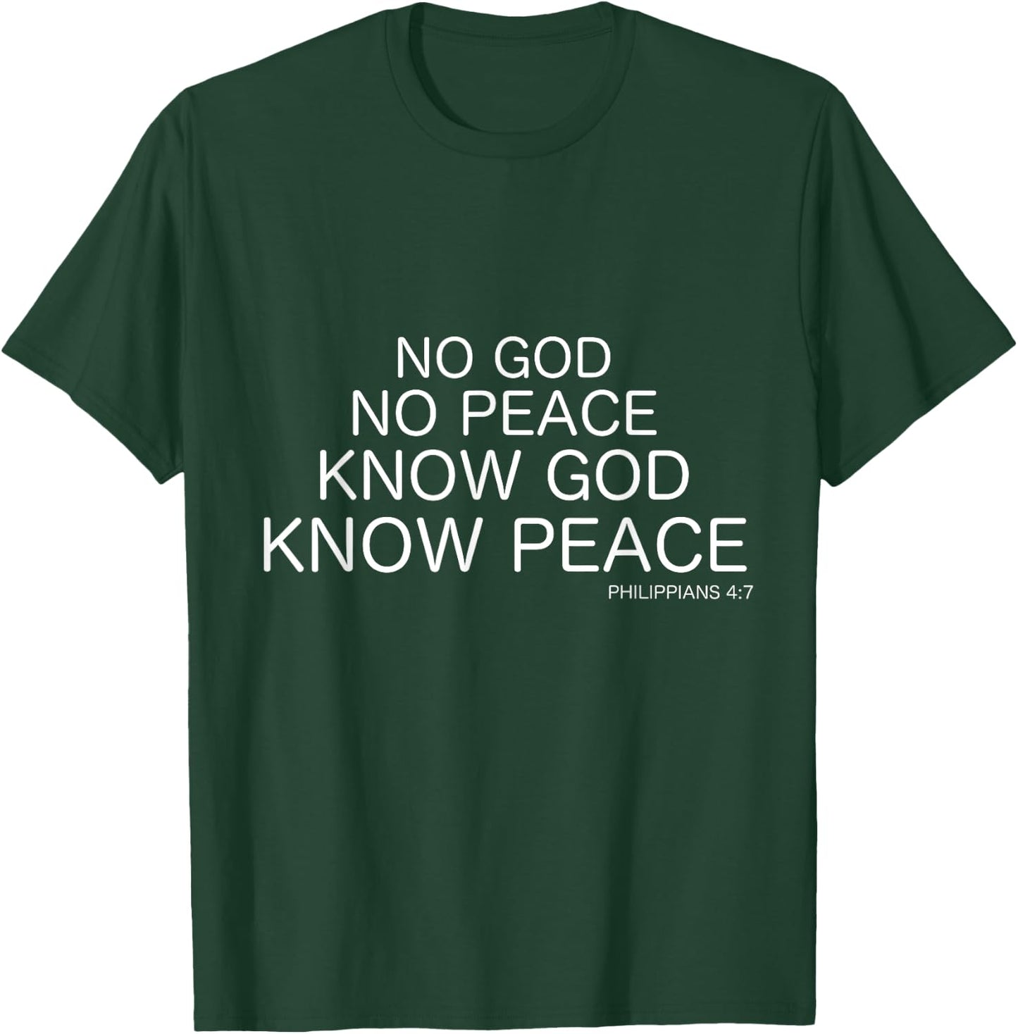 No God No Peace Know God Know Peace Christian T-Shirt - T-Shirt | Forest