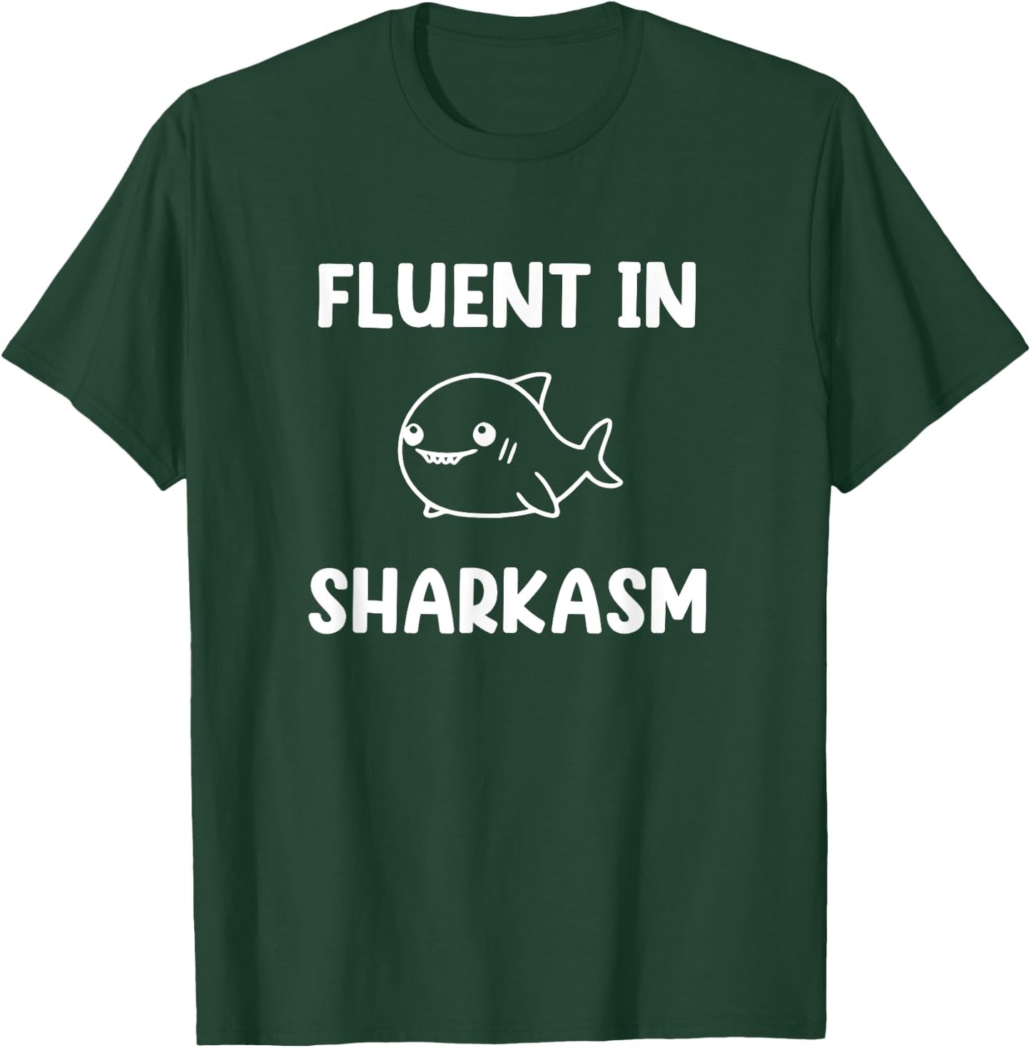 Shark, Fluent In Sharkasm, Funny, Jokes, Sarcastic T-Shirt - T-Shirt | Forest