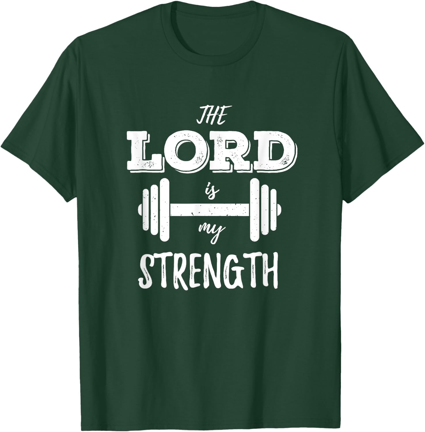 Christian Workout Gym Lord Is My Strength T-Shirt - T-Shirt | Forest