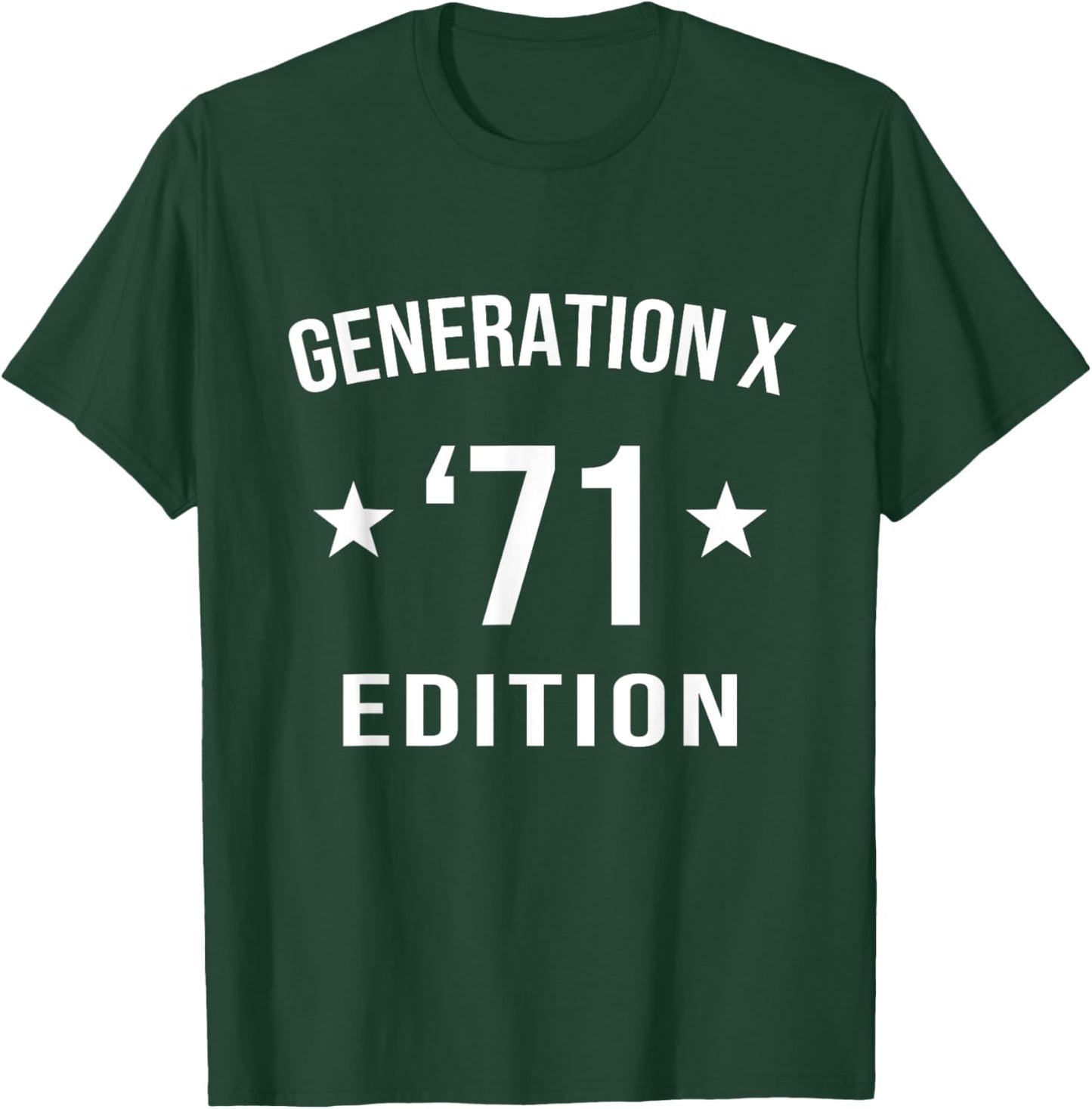 Generation X 71 edition Funny 60s 70s Sarcastic Gen X 1971 T-Shirt - T-Shirt | Forest